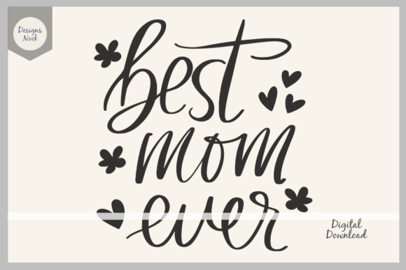 Best Mom Ever Quote SVG Vector Clipart for Crafts & Graphics
