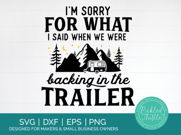 Funny Camping Quote SVG - I m Sorry Graphics for Crafts