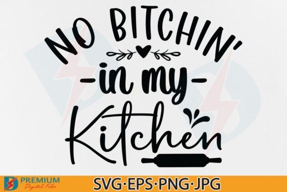 Funny Kitchen Quote SVG: Farmhouse Graphics for Crafts Bloggers