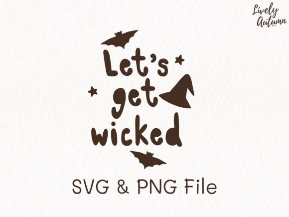 Let’s Get Wicked Quote: Graphics for Crafts