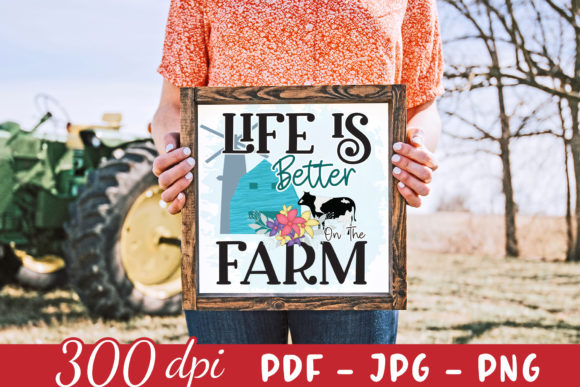 Life is Better on the Farm PNG for Crafts & Graphics