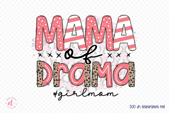 Mama of Drama: A Funny Mom PNG Review