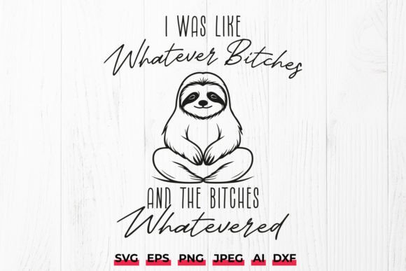 Meditating Sloth Funny Quote SVG: Crafts & Graphics for Local Branding