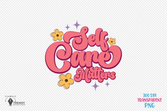 Self Care Matters Quote: Graphics for Crafts & Creative Brands