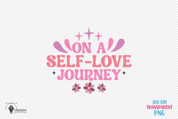 Self-Love Quote Graphics for Crafts & Digital Products