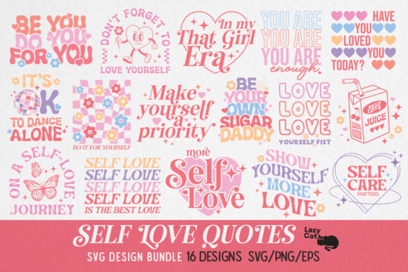 Self Love Quote SVG PNG Bundle: Graphics for Crafts & Content