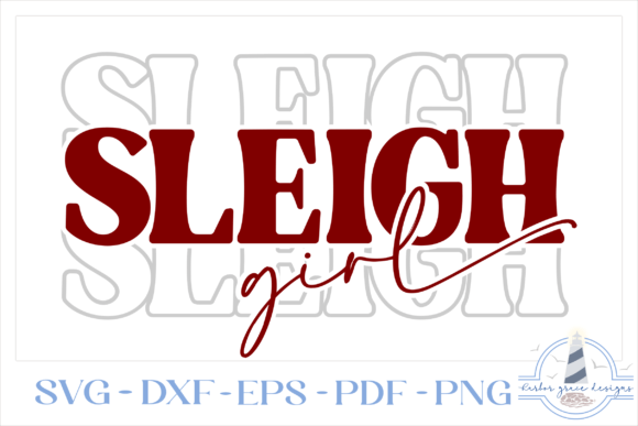 Sleigh Girl Sleigh Christmas Quote SVG: Crafts & Graphics