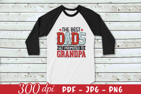 The Best Dads Get Promoted to Grandpa Graphics