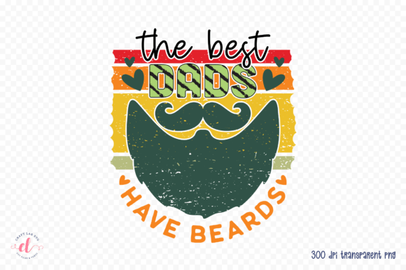 The Best Dads Have Beards Graphics for Crafts